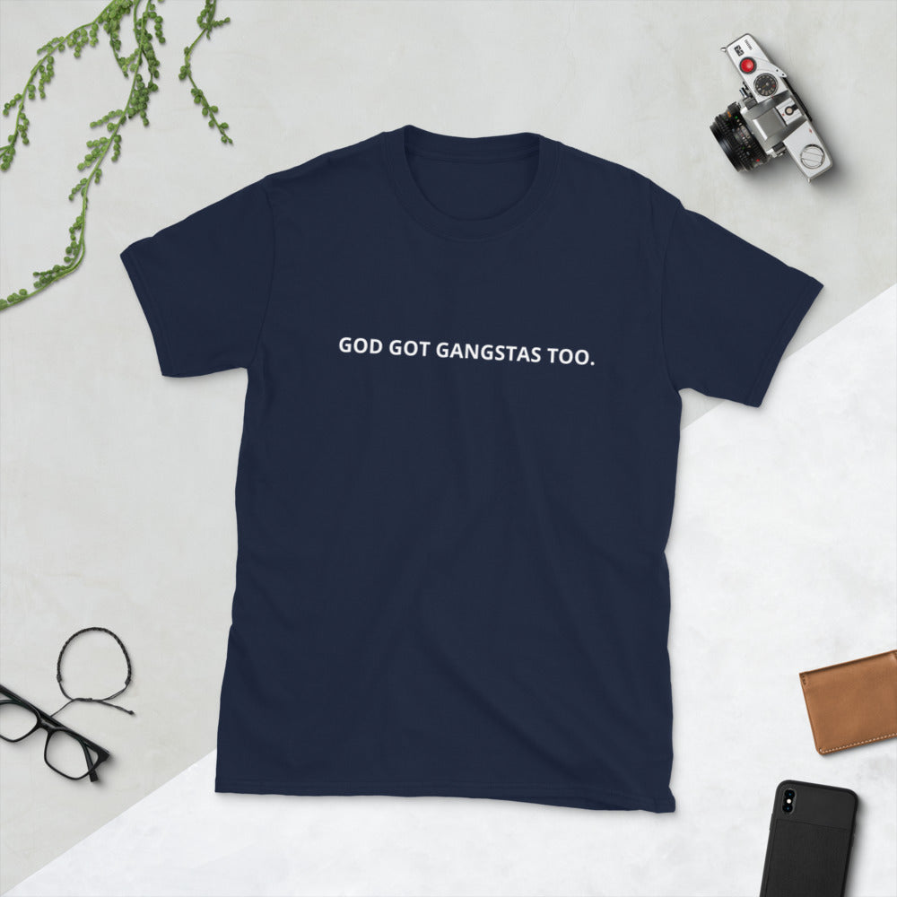 God Got Gangsta's Too Unisex T-Shirt